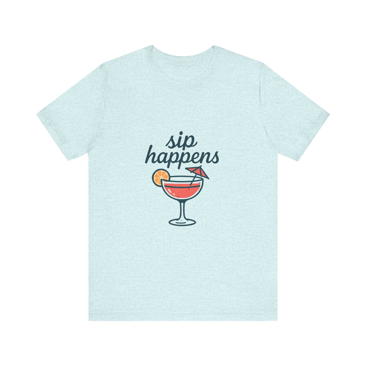 Sip Happens Unisex Jersey Short Sleeve Tee, Perfect for Summer Parties, Beach Days, Barbecues, Casual Outfits, Gift for Friends