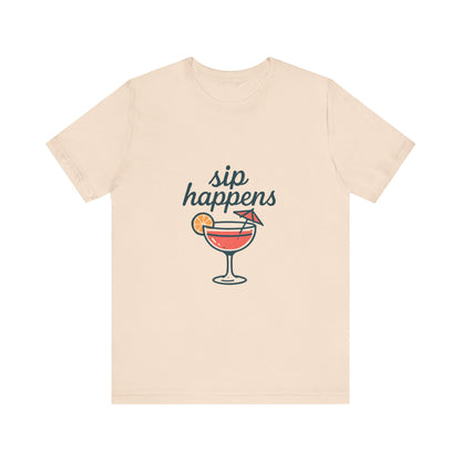 Sip Happens Unisex Jersey Short Sleeve Tee, Perfect for Summer Parties, Beach Days, Barbecues, Casual Outfits, Gift for Friends