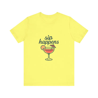 Sip Happens Unisex Jersey Short Sleeve Tee, Perfect for Summer Parties, Beach Days, Barbecues, Casual Outfits, Gift for Friends