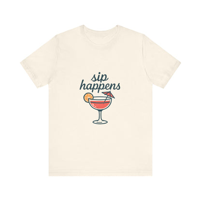 Sip Happens Unisex Jersey Short Sleeve Tee, Perfect for Summer Parties, Beach Days, Barbecues, Casual Outfits, Gift for Friends