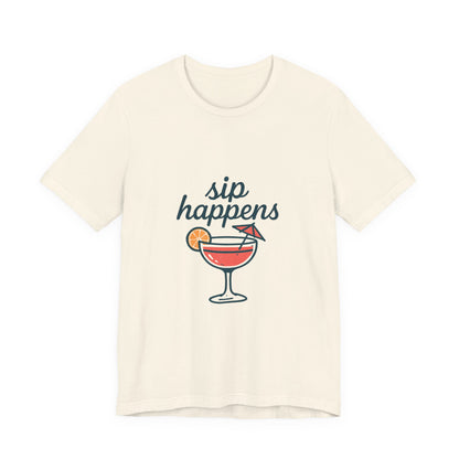 Sip Happens Unisex Jersey Short Sleeve Tee, Perfect for Summer Parties, Beach Days, Barbecues, Casual Outfits, Gift for Friends