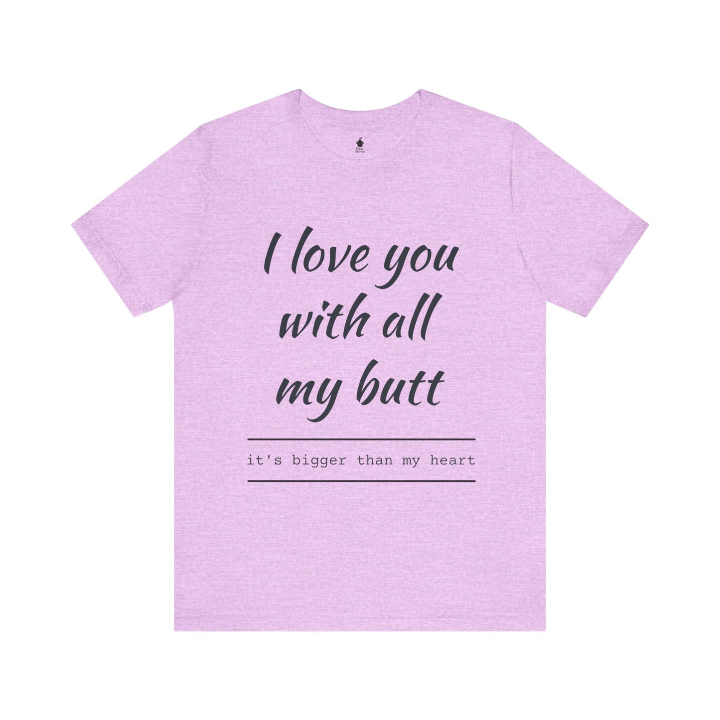 Sweetheart Humor Tee, 'I Love You With All My Butt', Fun Gift for Couples, Romantic Shirt, Cute Valentine's Day Apparel, Comfy [...]